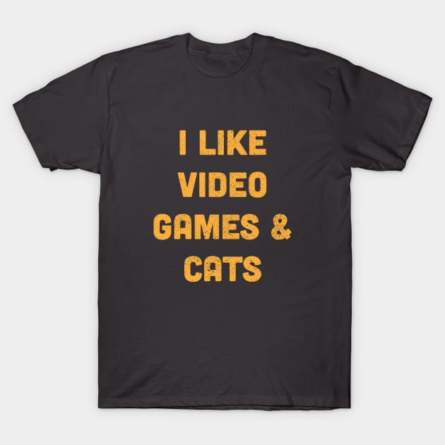 I Like Video Games & Cats T-Shirt by Commykaze